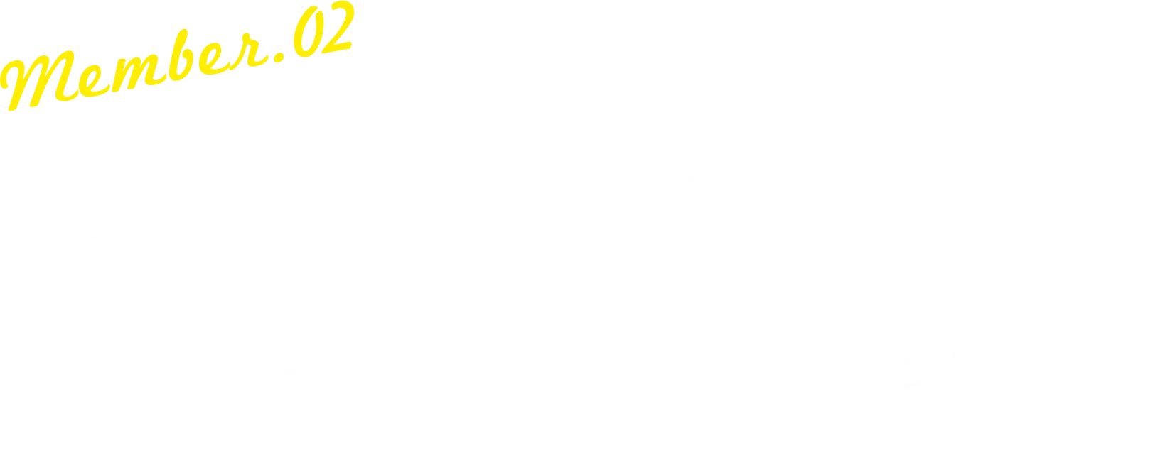 member.02　残業もないからプライベートも充実